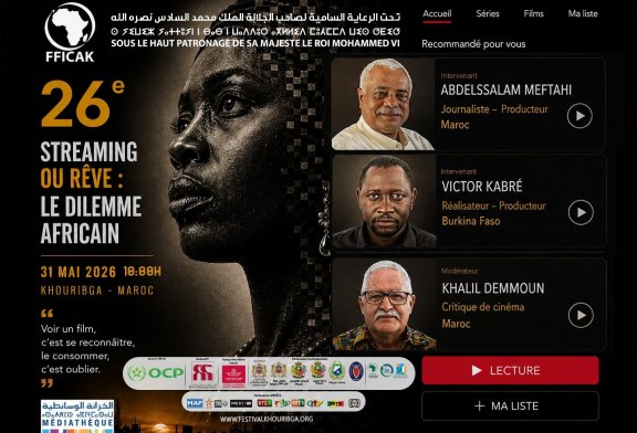 الإنتاجات السينمائية الإفريقية على محك منصات البث الرقمي محور ندوة رئيسيىة بالمهرجان الدولي للسينما الإفريقية بخريبكة